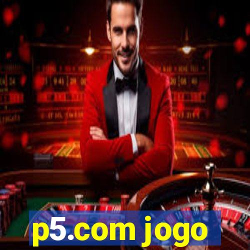 p5.com jogo